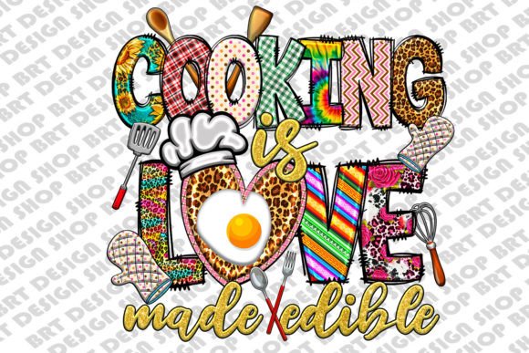 Cooking is Love, Cooking Png Graphic Print Templates By CidoDesignShop