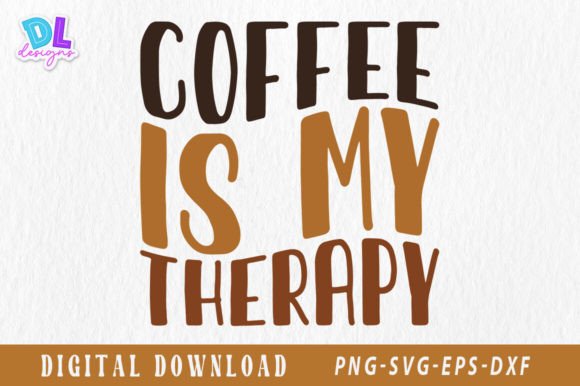 Coffee is My Therapy Retro T Shirt Grafik Plotterdateien Von DL designs