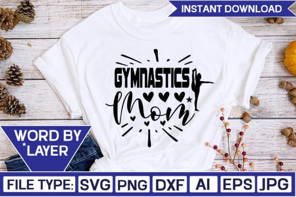 Gymnastics Mom Graphic T-shirt Designs By DigitalArt
