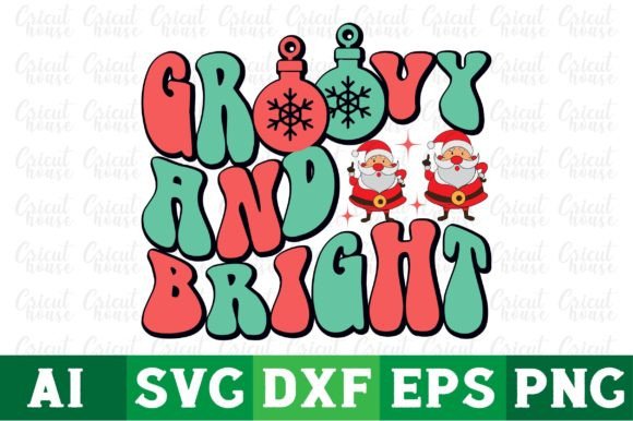 Groovy and Bright/Christmas Svg Png Graphic Crafts By Cricut House