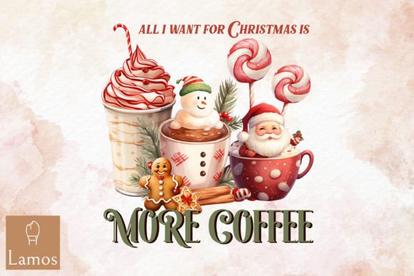All I Want for Christmas is More Coffee Gráfico Manualidades Por Lamos Sublimation