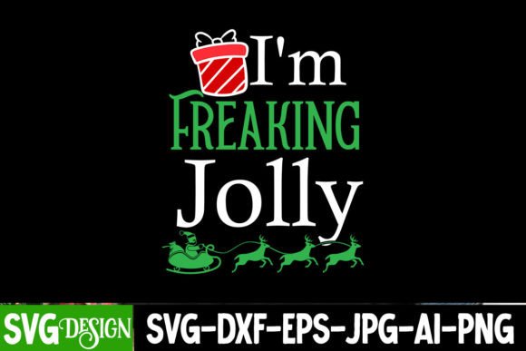 I'm Freaking Jolly SVG Design Gráfico Designs de Camisetas Por ranacreative51