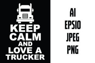 Keep Calm and Love a Trucker. Illustration Designs de T-shirts Par adibrahman_bd 3