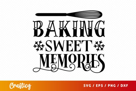 Baking Sweet Memories SVG Gráfico Artesanato Por Crafticy