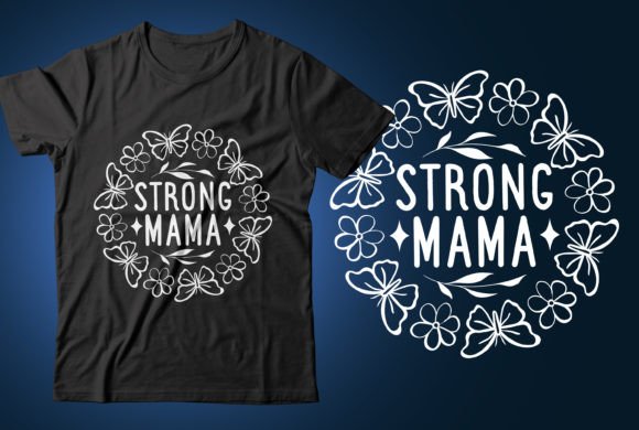 Strong Mama T-shirt Design Gráfico Designs de Camisetas Por CR_Teestore