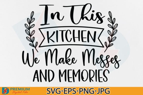 Kitchen Farmhouse Decor SVG, Quote Sign Graphic Crafts By Premium Digital Files