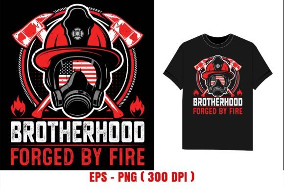 Brotherhood Firefighter Tshirt Design Graphic T-shirt Designs By shipna2005
