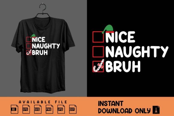 Nice Naughty Bruh Christmas Shirt Graphic T-shirt Designs By Eye Catch Design67