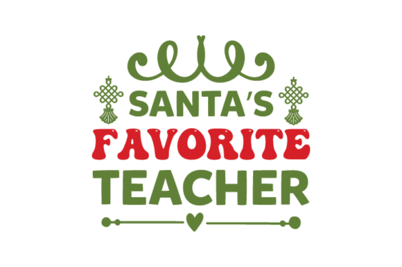 Santa's Favorite Teacher Svg Graphic Crafts By Craft Carnesia