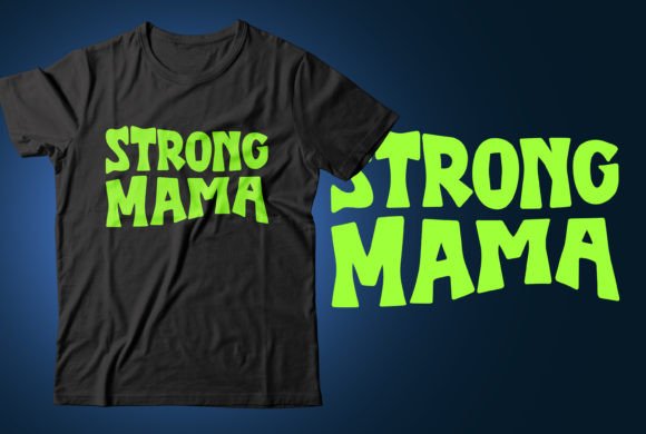 Strong Mama T-shirt Design. Mom Gift Graphic T-shirt Designs By CR_Teestore