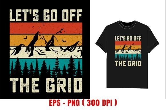 Let's Go off Hiking Camping Tshirt Graphic T-shirt Designs By shipna2005