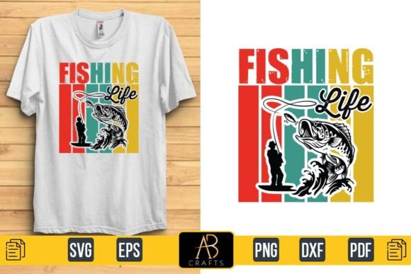 Fishing Life Graphic Print Templates By Abcrafts