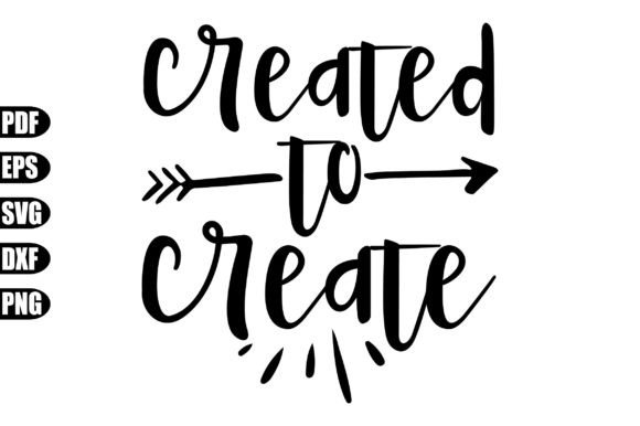 Created to Create Svg Graphic Crafts By creativekhadiza124
