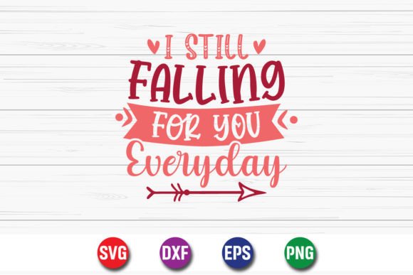 I Still Falling for You Everyday SVG Grafik Plotterdateien Von SVGCuteShop