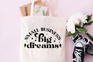 Small Business Big Dreams SVG Graphic Crafts By imtheone.429 3