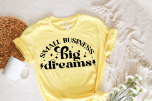 Small Business Big Dreams SVG Graphic Crafts By imtheone.429 6