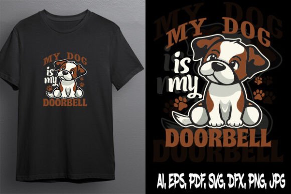 My Dog is My Doorbell Graphic Print Templates By Design's Hut