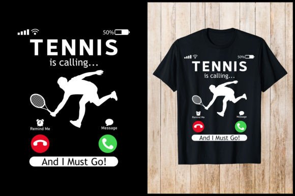 Tennis is Calling and I Must Go T-Shirt Graphic T-shirt Designs By nxmnadim