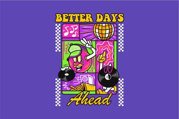 Better Days Funny Cartoon Collage Design Graphic T-shirt Designs By Universtock
