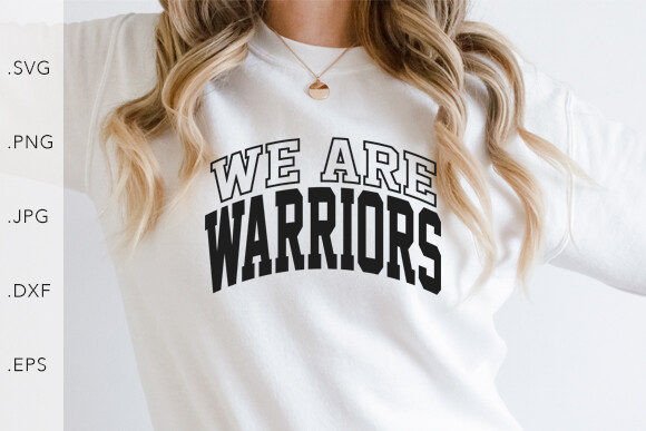 We Are Warriors Graphic Graphic Templates By studio8586