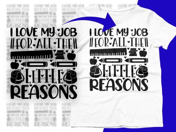 I Love My Job for All the Little Reasons Gráfico Diseños de Camisetas Por CraftDesigns