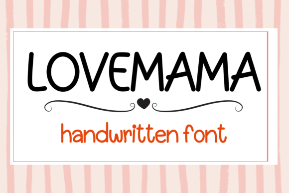 Love Mama Script & Handwritten Font By Nun Sukhwan