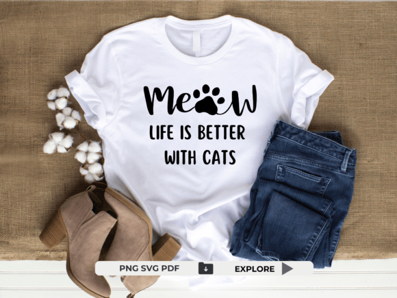 Life is Better with Cats Shirt Png Svg Graphic T-shirt Designs By HEARTSinRED
