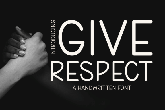 Give Respect Script & Handwritten Font By Eightde