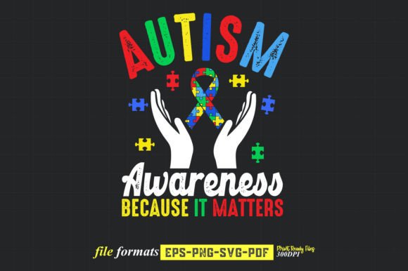 Autism Awareness Because It Matters Gráfico Plantillas de Impresión Por RajjQueen