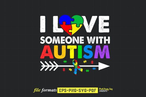 I Love Someone with Autism Gráfico Plantillas de Impresión Por RajjQueen