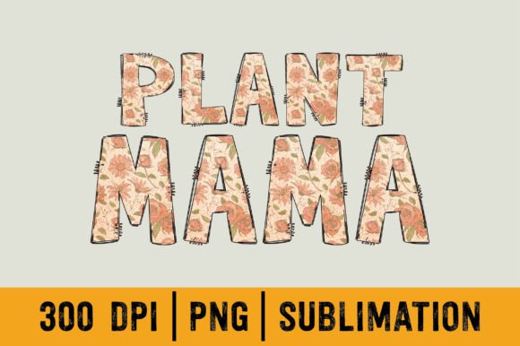 Plant Mama Flower Retro Sublimation Png Gráfico Manualidades Por Sublimation Design