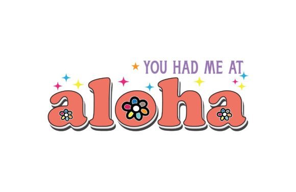 You Had Me at Aloha Graphic Crafts By MOTHER SHOP 789