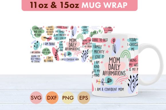 Mom Daily Affirmations SVG 11oz 15oz Graphic Crafts By freelingdesignhouse