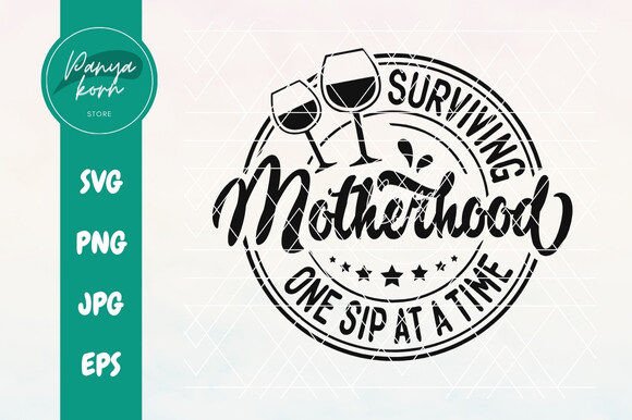 Surviving Motherhood One Sip at a Time Graphic T-shirt Designs By Panyakorn Store