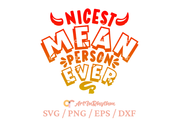 Nicest Mean Person Ever, Sarcastic Svg Grafica Design di T-shirt Di artinrhythm