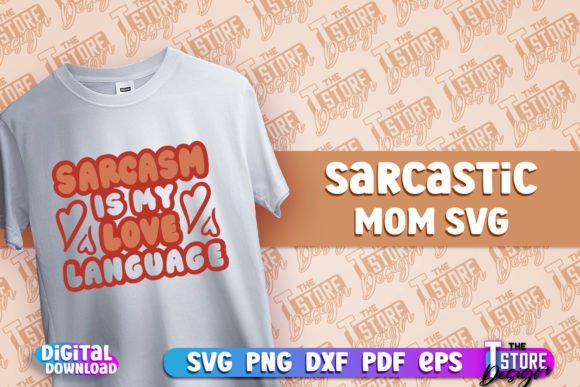 Sarcastic Mom SVG Design | Quotes SVG Gráfico Manualidades Por The T Store Design