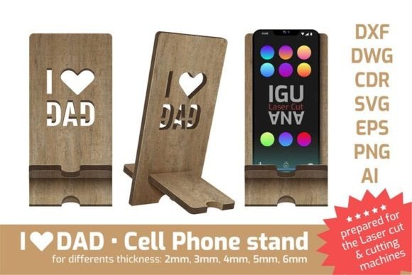Cell Phone Stand Laser Cut. I Love DAD Grafika 3D SVG Przez IGUANA Cut and Craft