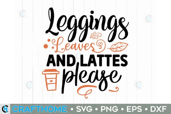Leggings Leaves and Lattes Please Grafika Rękodzieła Przez crafthome