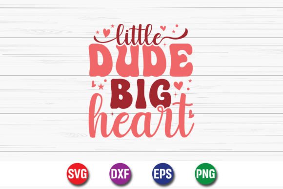 Little Dude Big Heart Valentine's Day Illustration Artisanat Par SVGCuteShop