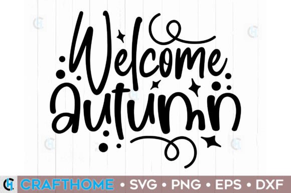 Welcome Autumn Graphic Crafts By crafthome