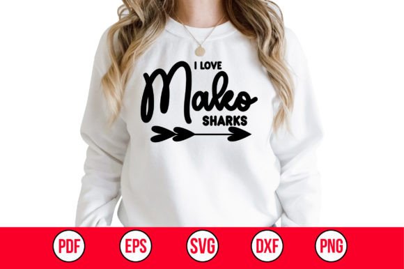 I Love Mako Sharks SVG Grafica Creazioni Di Abdul Mannan125