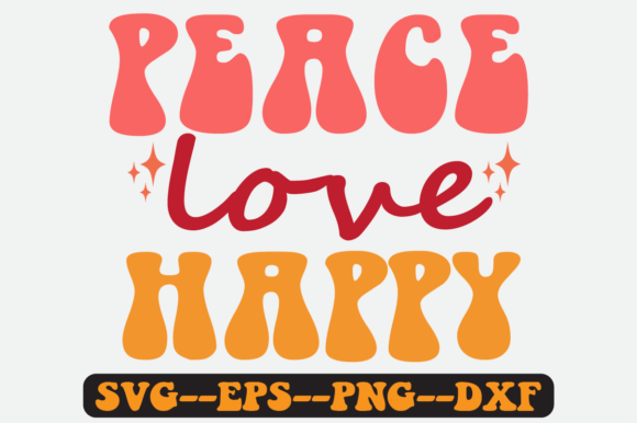 Peace Love Happy Quotes Groovy Retro SVG Gráfico Plantillas de Impresión Por Fallensvgworld