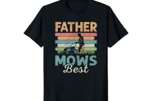 Father Mows Best Lawn Mowing T-Shirt Des Gráfico Diseños de Camisetas Por Best Merch Tees