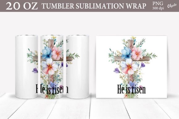 He is Risen. Easter Tumbler Sublimation. Graphic AI Illustrations By olyate0108