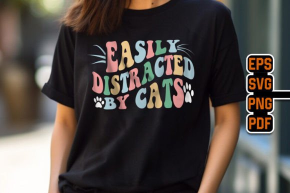 Easily Distracted by Cats T-Shirt Design Graphic T-shirt Designs By TeeBundle