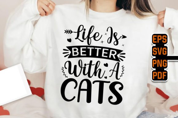Life is Better with a Cats T-Shirt SVG Graphic T-shirt Designs By TeeBundle
