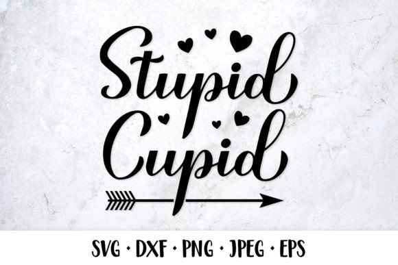 Stupid Cupid SVG. Anti Valentines Day Gráfico Ilustraciones Imprimibles Por LaBelezoka