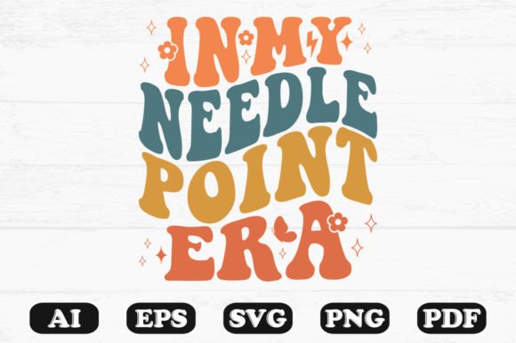 In My Needle Point Era Retro Wavy Svg Graphic Crafts By hosneara 4767