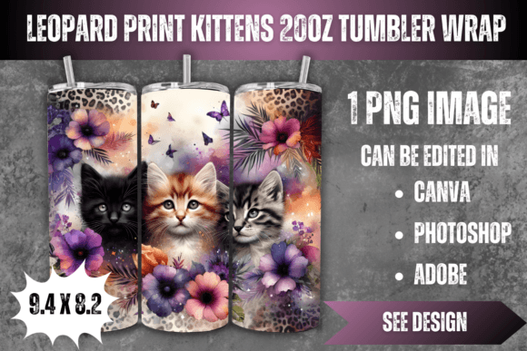 Leopard Print Kittens 20oz Tumbler Wrap Illustration Artisanat Par Party Cow Shop