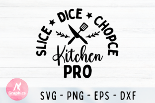 Slice Dice Chopce Kitchen Pro SVG Graphic T-shirt Designs By AN Graphics 1